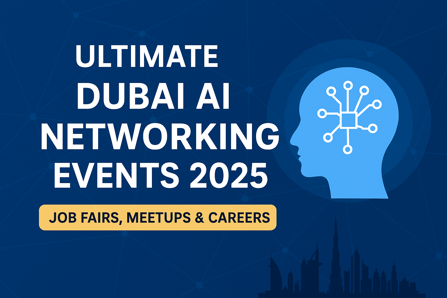 AI Networking Events in Dubai 2025 – job fair